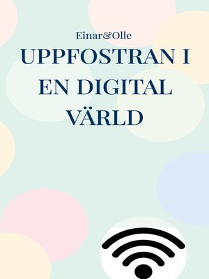 cover image of Uppfostran i en digital värld